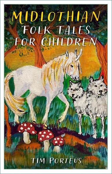 Midlothian Folk Tales for Children (Jun)