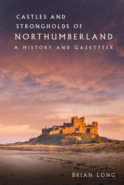Castles & Strongholds of Northumberland