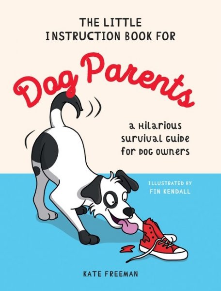 Little Instruction Book for Dog Parents (Aug)