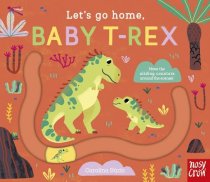 Let's Go Home, Baby T Rex