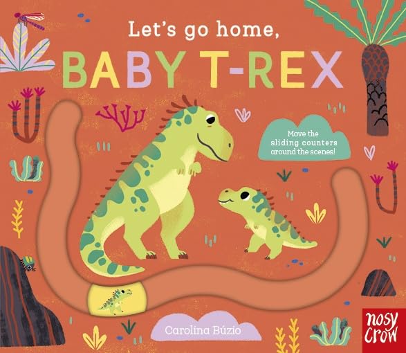 Let's Go Home, Baby T Rex