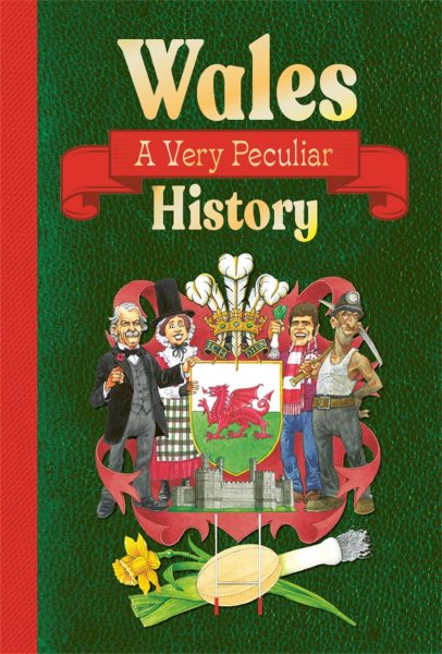 Very Peculiar History: Wales