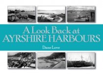 Look Back at Ayrshire Harbours, A