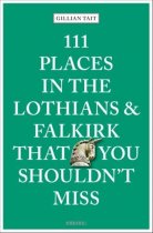 111 Places in the Lothians & Falkirk That You Shouldn't Miss