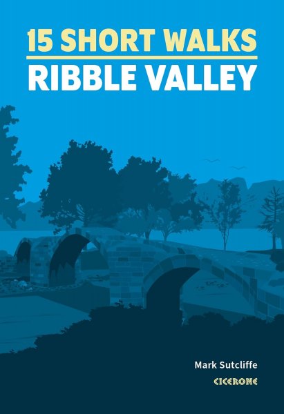 15 Short Walks the Ribble Valley