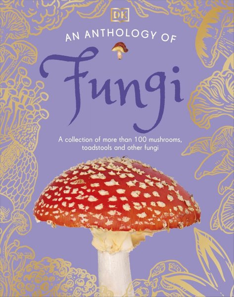 Anthology of Fungi, An