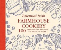 Essential Irish Farmhouse Cookery