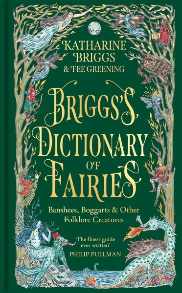 Brigg's Dictionary of Fairies: Banshees, Boggarts & Other Folklore