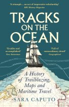 Tracks on the Ocean: History of Trailblazing, Maps & Maritime Travel