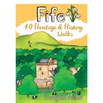 Fife: 40 Heritage & History Walks
