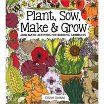Plant, Sow, Make & Grow