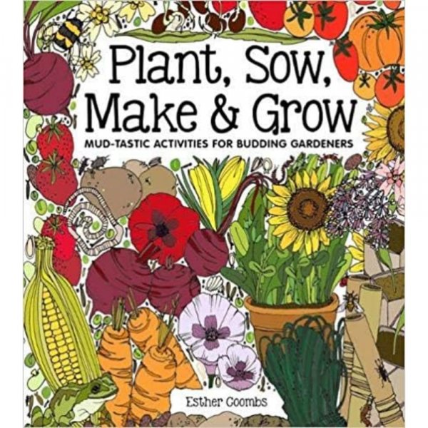 Plant, Sow, Make & Grow
