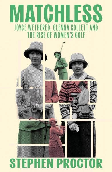 Matchless: Rise of Women's Golf