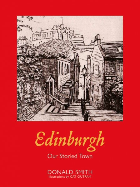 Edinburgh: Our Storied Town