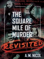 Square Mile of Murder Revistied, The