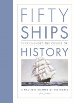 Fifty Ships That Changed the Course of History