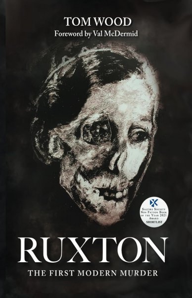 Ruxton: The First Modern Murder
