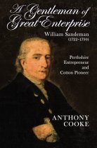 Gentleman of Great Enterprise, A: William Sandeman