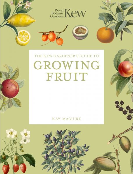 Kew Guide to Growing Fruit