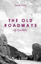 Old Roadways of Ayrshire, The