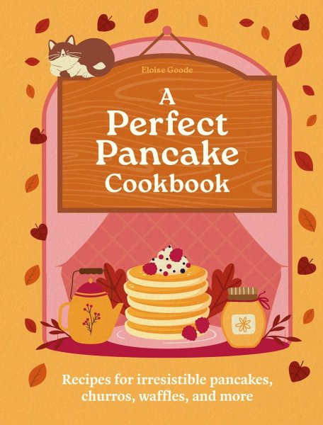 Perfect Pancake Cookbook, A