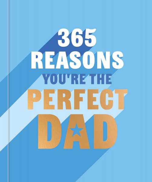 365 Reasons You're the Perfect Dad