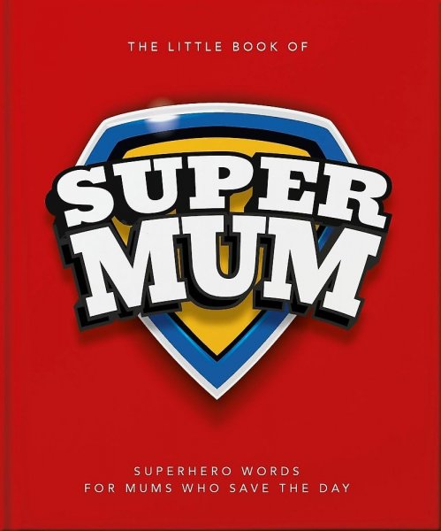 Little Book of Super Mum, The