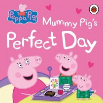 Peppa Pig: Mummy's Perfect Day Board Book