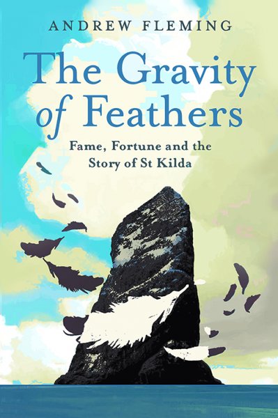 Gravity of Feathers, The: St Kilda