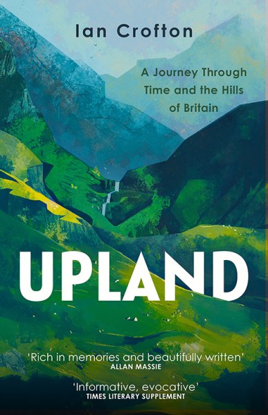 Upland: Journey Through Time & Hills of Britain