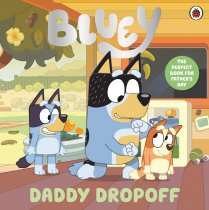 Bluey: Daddy Dropoff