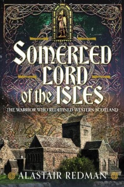 Somerled: Lord of the Isles