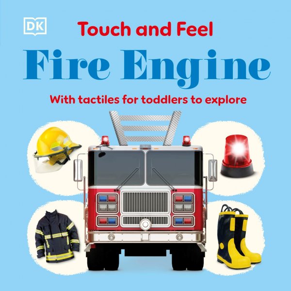 Touch & Feel Fire Engine Board Book