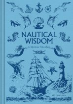 Nautical Wisdom: A Maritime Miscellany