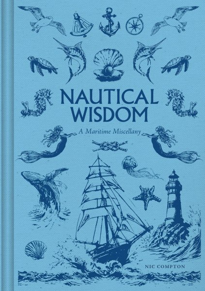 Nautical Wisdom: A Maritime Miscellany