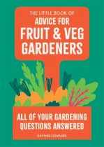 Little Book of Advice for Fruit & Veg Gardeners, The