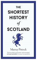 Shortest History of Scotland: The