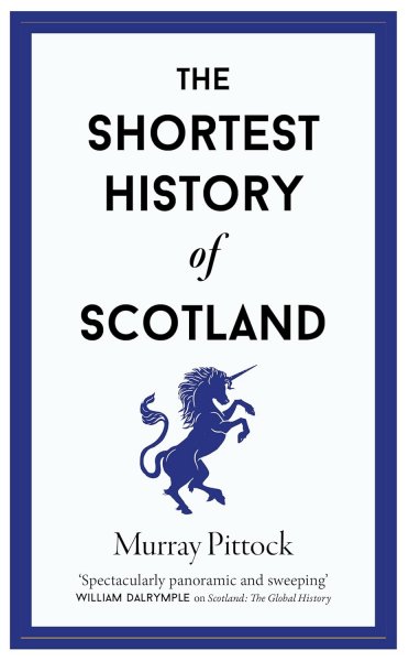 Shortest History of Scotland: The
