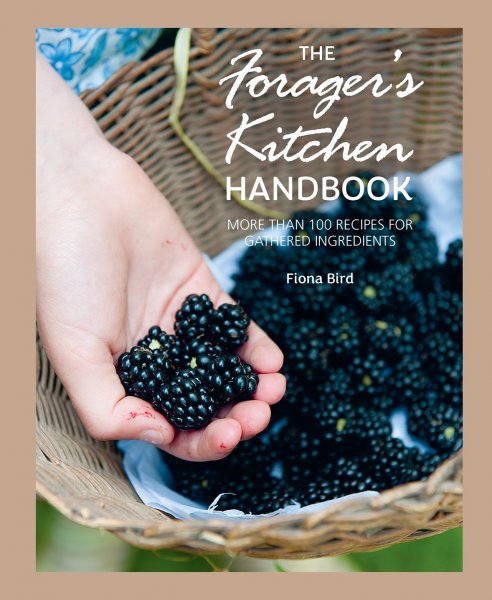 Forager's Kitchen Handbook, The