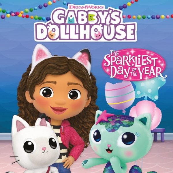 Gabby's Dollhouse: Sparkliest Day of the Year, The