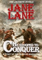 Jacobite Novels: He Stooped to Conquer: Glencoe Massacre