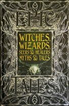 Epic Witches, Wizards, Seers & Healers Myths & Tales