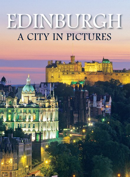 Edinburgh: A City in Pictures
