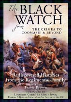 Black Watch from the Crimea to Coomasie & Beyond