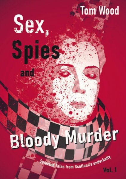 Sex, Spies & Bloody Murder