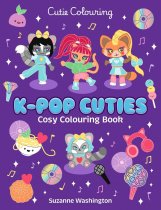Cutie Colouring: K-Pop Cuties Cosy Colouring