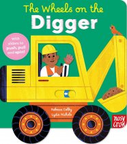 Wheels on the Digger Wheely Board Book