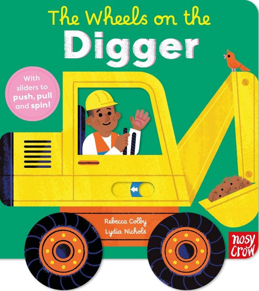 Wheels on the Digger Wheely Board Book