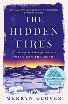 Hidden Fires: Cairngorms Journey with Nan Shepherd