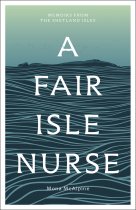 Memoirs from the Shetland Isles: A Fair Isle Nurse